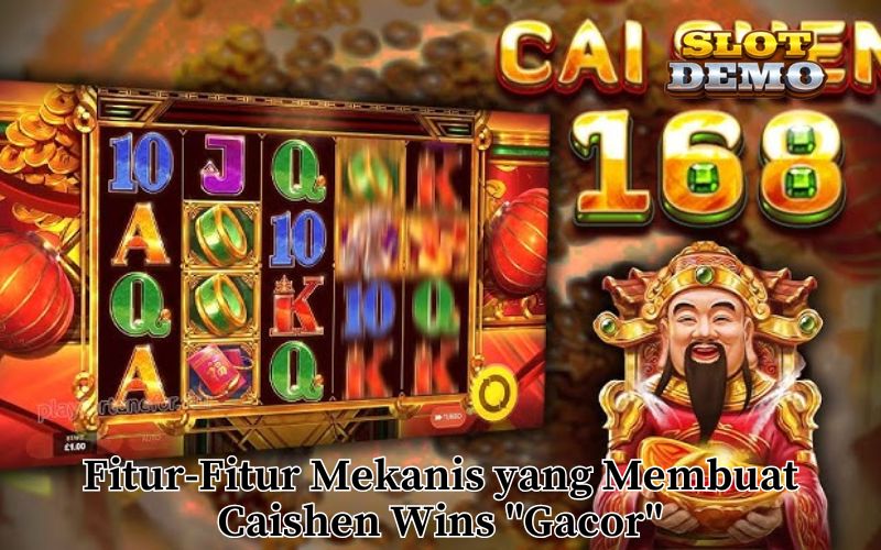 Fitur-Fitur Mekanis yang Membuat Caishen Wins _Gacor