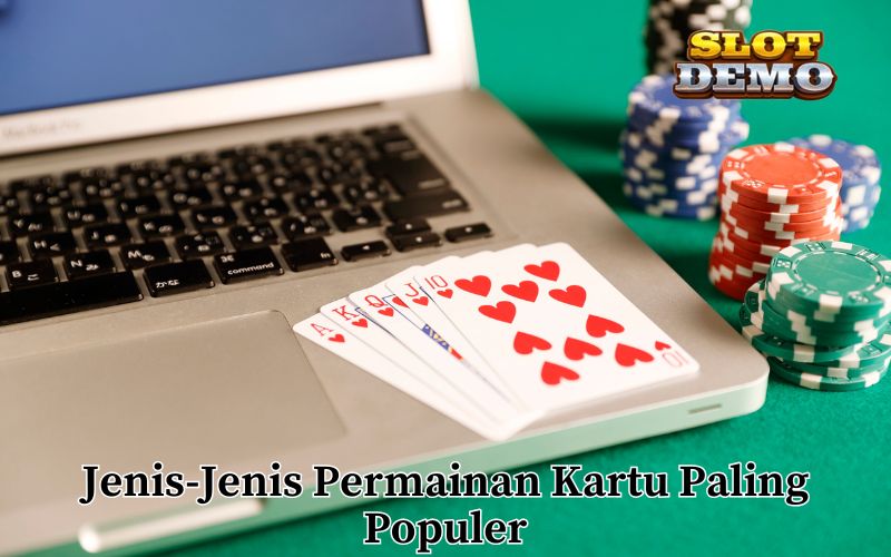 Jenis-Jenis Permainan Kartu Paling Populer